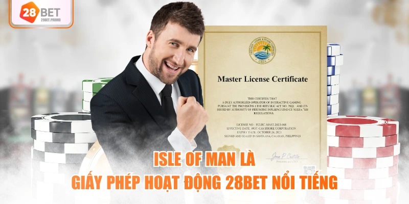 Isle of Man là giấy phép hoạt động 28BET nổi tiếng
