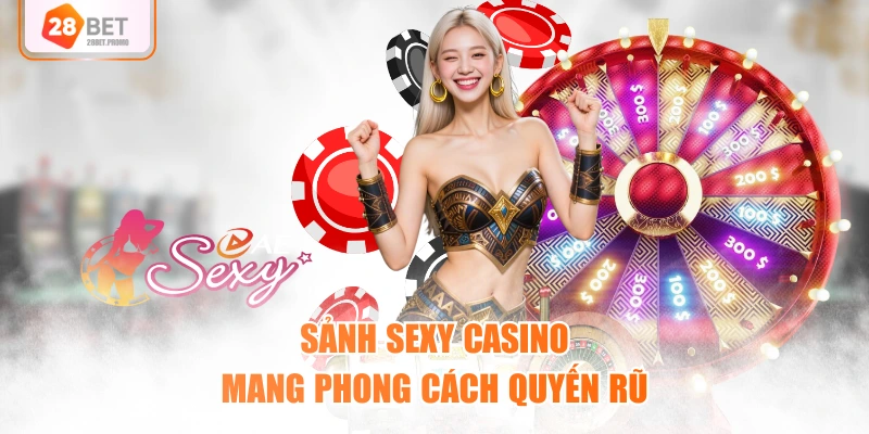 Sảnh SEXY casino mang phong cách quyến rũ